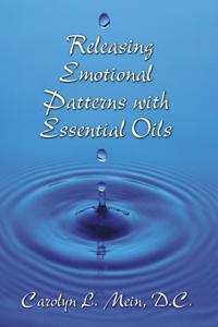 Releasing Emotional Patterns with Essential Oils (2017 Edition)