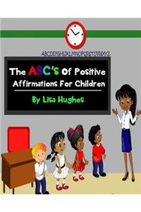 The ABC's Of Positive Affirmations For Children