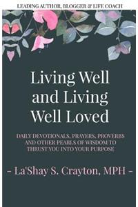 Living Well and Living Well Loved