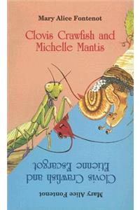 Clovis Crawfish and Michelle Mantis/Clovis Crawfish and Etienne Escargot