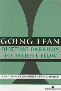 Going Lean: Busting Barriers to Patient Flow