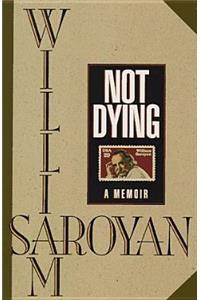 Not Dying: An Autobiographical Interlude