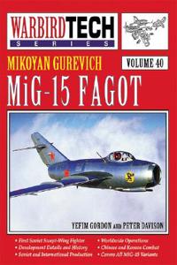 WarbirdTech 40: Mikoyan Gurevich MiG-15 Fagot