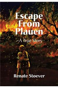 Escape from Plauen, a True Story