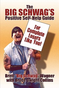 Big Schwag's Positive Self Help Guide