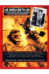 The American Goliah - And Other Fantastic Reports Of Unknown Giants And Humongou Creatures!