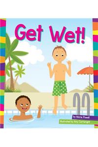 Get Wet!