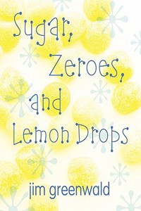 Sugar, Zeroes, and Lemon Drops