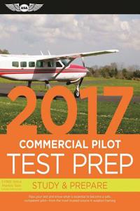 Commercial Pilot Test Prep 2017 Book and Tutorial Software Bundle: Study & Prepare: Pass Your Test and Know What Is Essential to Become a Safe, Compet