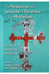 Persecution and Genocide of Christians in the Middle East