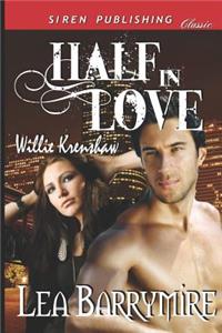 Half in Love [Willie Krenshaw] (Siren Publishing Classic)