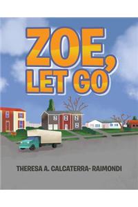 Zoe, Let Go