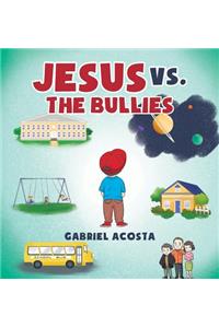 Jesus vs. the Bullies