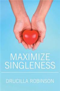 Maximize Singleness