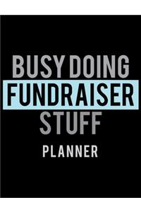 Busy Doing Fundraiser Stuff Planner