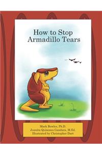 How to Stop Armadillo Tears