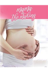 Mama In The Making
