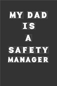 My Dad Is a Safety manager