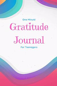 One Minute Gratitude Journal for Teenagers