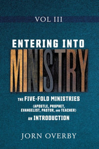 Entering Into Ministry Vol III