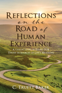 Reflections on the Road of Human Experience