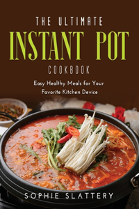 The Ultimate Instant Pot Cookbook