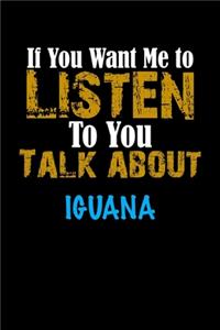 If You Want Me To Listen To You Talk About IGUANA Notebook Animal Gift