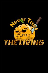 Never Trust The Living