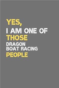 Yes, I Am One Of Those Dragon Boat Racing People