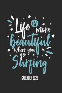 Life Is More Beautiful When You Go Surfing Calender 2020