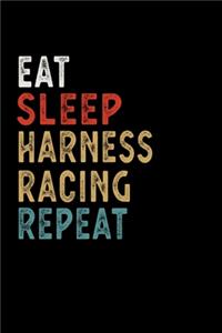 Eat Sleep Harness Racing Repeat Funny Sport Gift Idea