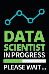 Data Scientist In Progress Please Wait