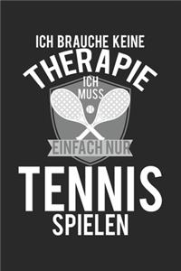 I don't need therapy - I just have to play tennis