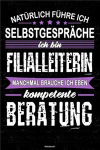 Natürlich führe ich Selbstgespräche ich bin Filialleiterin manchmal brauche ich eben kompetente Beratung Notizbuch