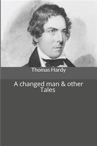 A changed man & other Tales