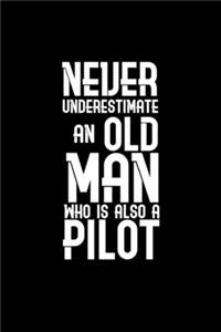 Never underestimate an oldman who is also a pilot