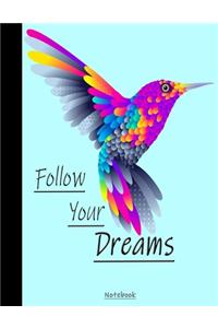 Follow Your Dreams Notebook