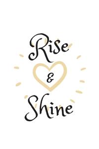 Rise & Shine