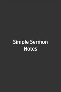 Simple Sermon Notes.