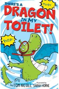 There's a Dragon in my Toilet