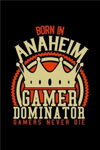 Born in Anaheim Gamer Dominator