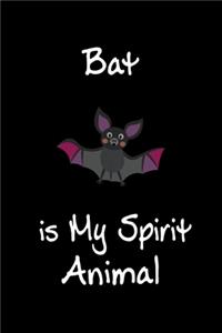 Bat is My Spirit Animal: Animal Journal (Diary, Notebook) for Bat Lovers