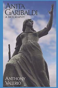 ANITA GARIBALDI, a Biography