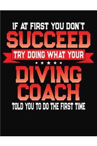 If At First You Don't Succeed Try Doing What Your Diving Coach Told You To Do The First Time