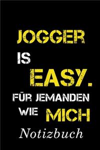 Jogger Is Easy Für Jemanden Wie Mich Notizbuch