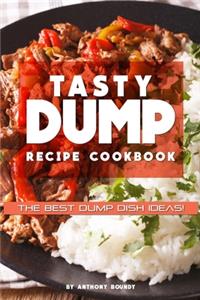 Tasty Dump Recipe Cookbook