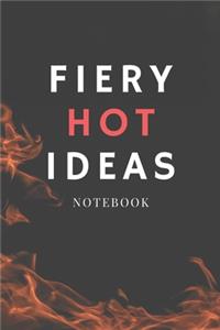 Fiery Hot Ideas Notebook: A Notebook of inspiration for Entrepreneurs Students Startup-Founders Dreamers: Lined notebook with super-inspiring quotes. Turn hot ideas into real