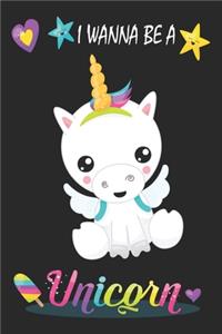 I Wanna Be A Unicorn