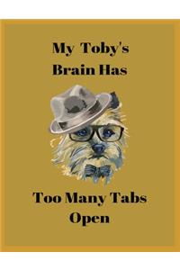 My Toby's Brain Has Too Many Tabs Open