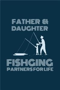 Father & Daughter fishing partners for life